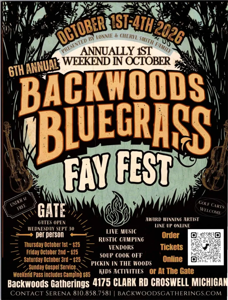 Promotional poster for the 6th Annual Backwoods Bluegrass Fay Fest, taking place from October 1st to 4th, 2026, at 4175 Clark Rd, Croswell, Michigan. Features various musicians and bands, including Dave Adkins and the Kevin Prater Band. Includes details on ordering tickets online or at the gate, along with contact information.