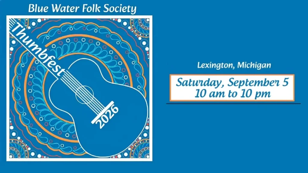 Graphic promoting Thumbfest 2026 by the Blue Water Folk Society, featuring a blue background with a decorative guitar illustration. Text includes event details: "Lexington, Michigan, Saturday, September 5, 10 am to 10 pm."