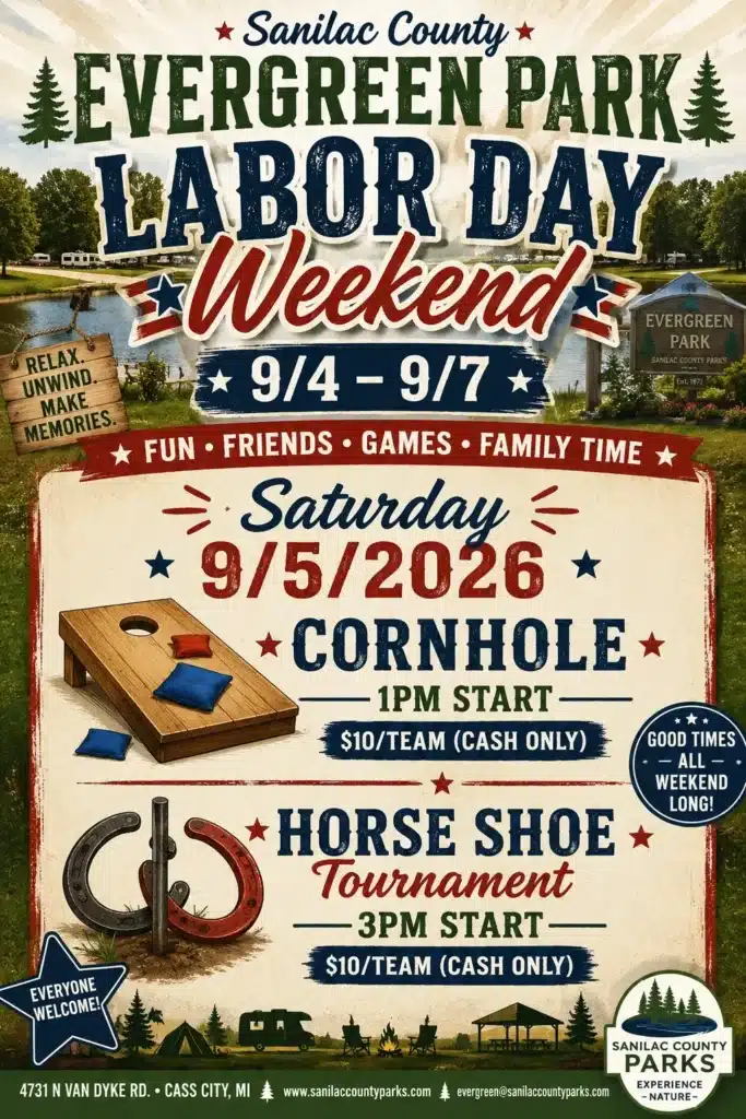 Poster for Sanilac County Evergreen Park Labor Day Weekend, September 4-7, 2026. Events on September 5 include a cornhole tournament at 1 PM and a horseshoe tournament at 3 PM, each costing $10 per team (cash only). The poster features trees, a lake, and camping imagery.